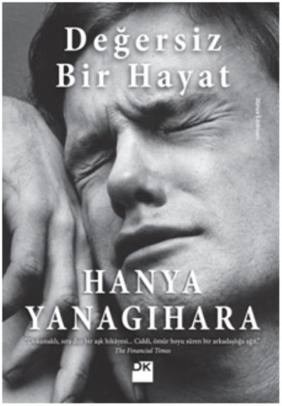 Değersiz Bir Hayat Hanya Yanagihara