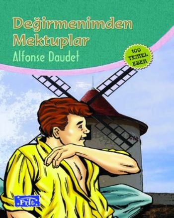 Değirmenimden Mektuplar (100 Temel Eser-İlköğretim)