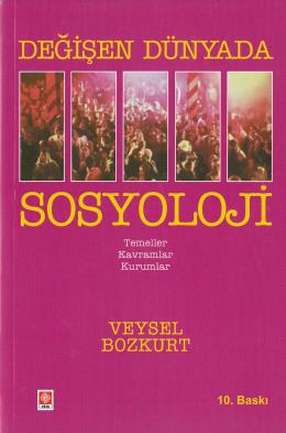 Değişen Dünyada Sosyoloji (Temeller,Kavramlar,Kurumlar) %17 indirimli 