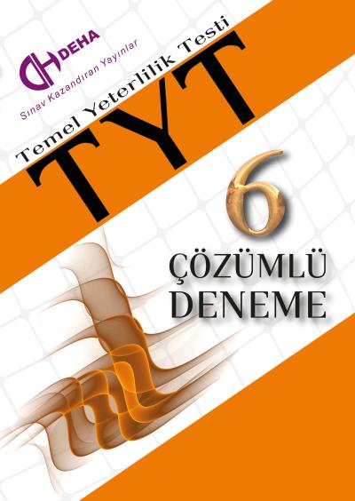 Deha TYT 6 Çözümlü Deneme