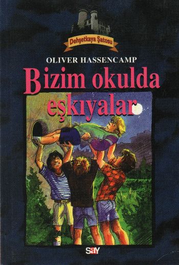 Dehşetkaya Şatosu-10: Bizim Okulda Eşkiyalar