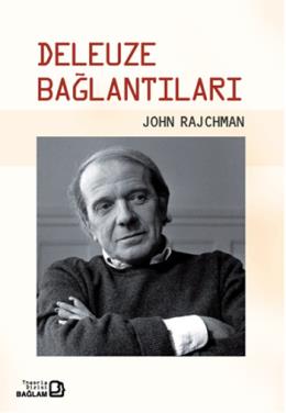 Deleuze Bağlantıları %17 indirimli John Rajchman