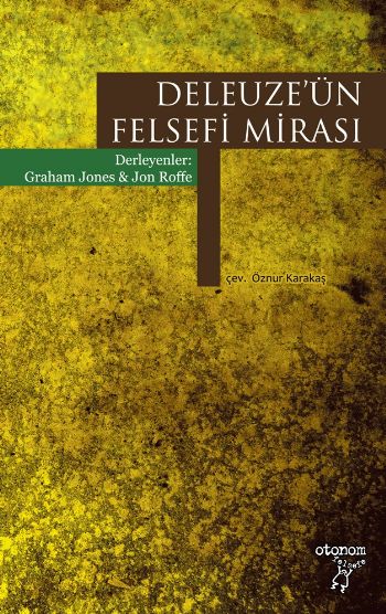 Deleuzeün Felsefi Mirası %17 indirimli Graham Jones-Jon Roffe