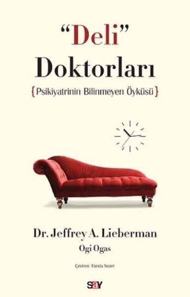 Deli Doktorları (Psikiyatrinin Bilinmeyen Öyküsü) Jeffrey A. Lieberman