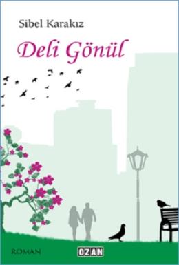 Deli Gönül Sibel Karakız