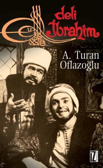 Deli İbrahim %17 indirimli A. Turan Oflazoğlu