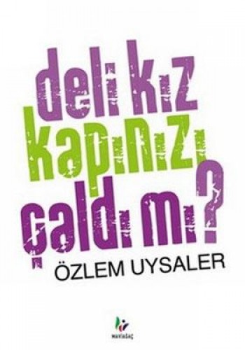 Deli Kız Kapınızı Çaldı mı