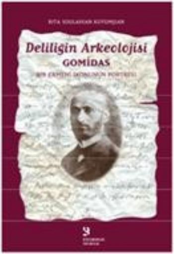 Deliliğin Arkeolojisi Gomidas