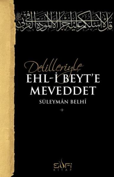 Delilleriyle Ehl-i Beyt’e Meveddet Süleyman Belhi