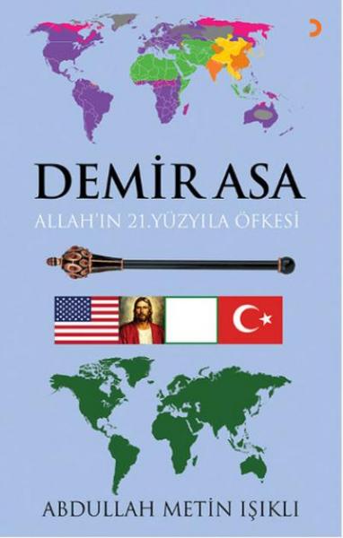 Demir Asa-Allah'ın 21. Yüzyıla Öfkesi