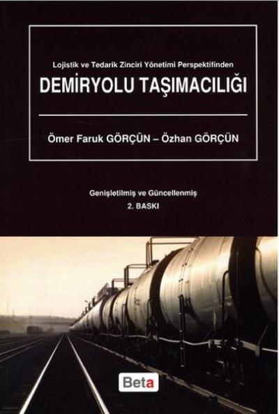 Demiryolu Taşımacılığı - Lojistik ve Tedarik Zinciri Yönetimi Perspektifinden