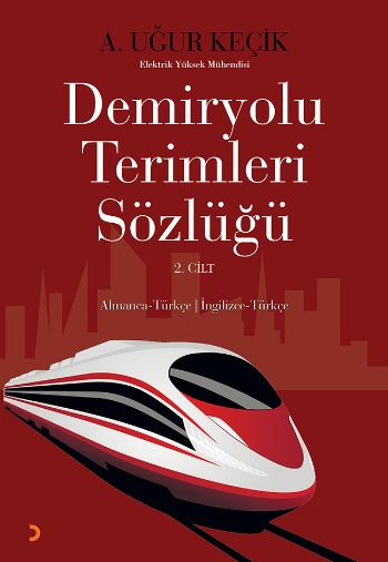Demiryolu Terimleri Sözlüğü 2. Cilt Türkçe-Almanca-İngilizce %17 indir