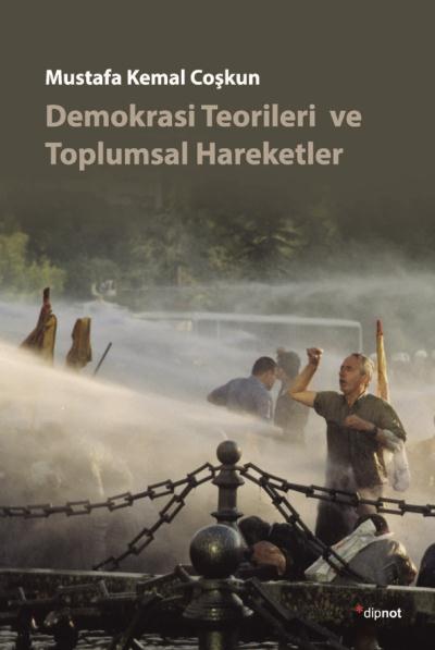 Demokrasi Teorileri ve Toplumsal Hareketler %17 indirimli Mustafa Kema