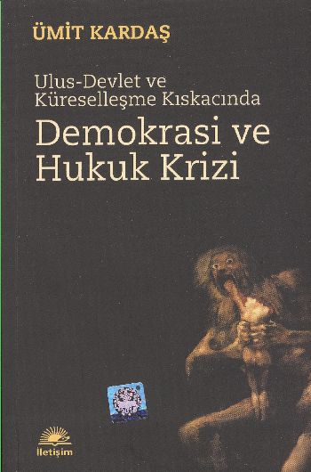 Demokrasi ve Hukuk Krizi (Ulus-Devlet ve Küreselleşme Kıskacında)