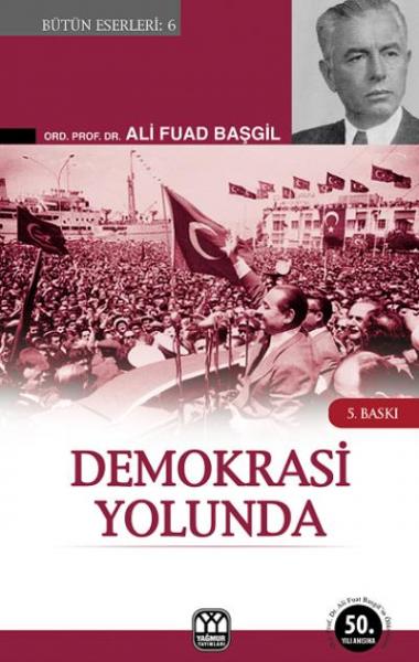 Demokrasi Yolunda Ali Fuad Başgil