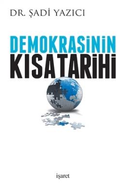 Demokrasinin Kısa Tarihi Şadi Yazıcı