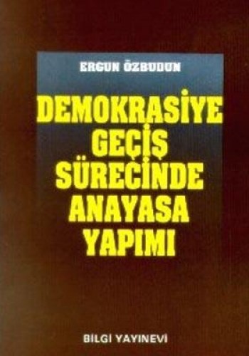 Demokrasiye Geçiş Sürecinde Anayasa Yapımı %17 indirimli Ergun Özbudun