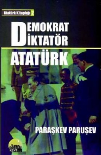 Demokrat Diktatör Atatürk