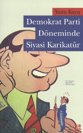 Demokrat Parti Döneminde Siyasi Karikatür