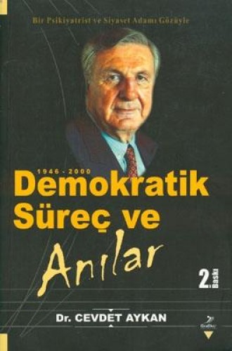 Demokratik Süreç ve Anılar 1946-2000 Cevdet Aykan
