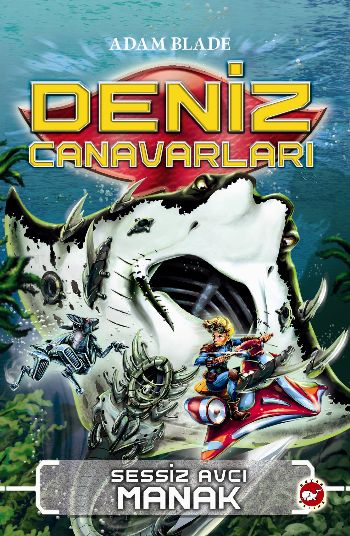 Deniz Canavarları Sessiz Avcı Manak %20 indirimli Adam Blade Deniz Canavarları Sessiz Avcı Manak %20 indirimli Adam Blade