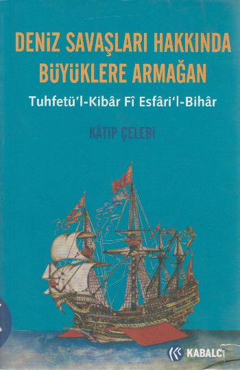 Deniz Savaşları Hakkında Büyüklere Armağan %17 indirimli Katip Çelebi