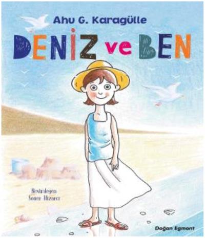 Deniz ve Ben Ahu G. Karagülle