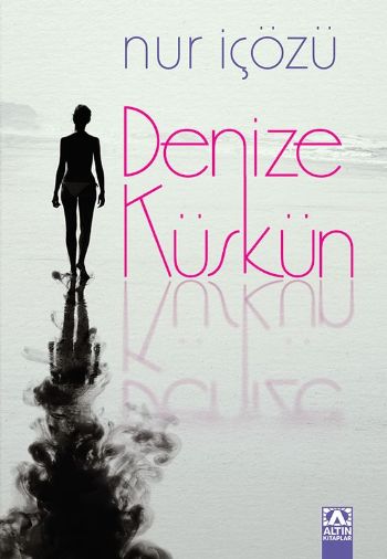 Denize Küskün Nur İçözü