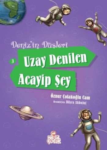 Denizin Düşleri Uzay Denilen Acayip Şey %17 indirimli Öznur Çolakoğlu 