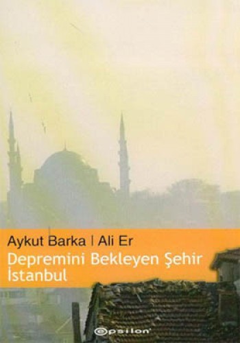 Depremini Bekleyen Şehir İstanbul