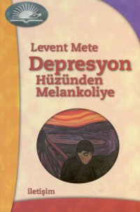 Depresyon Hüzünden Melankoliye %17 indirimli