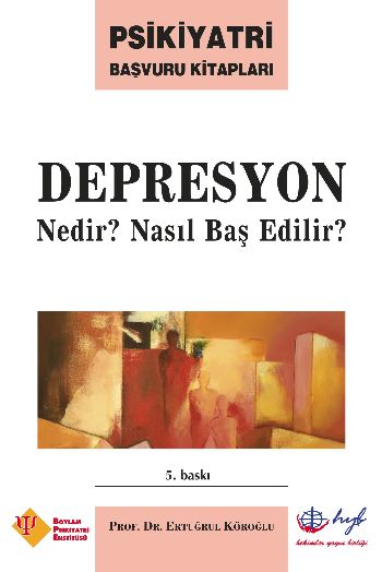 Depresyon Nedir? Nasıl Başedılır? %17 indirimli Ertuğrul Köroğlu