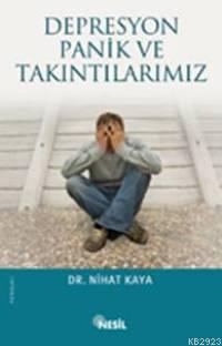 Depresyon Panik ve Takıntılarımız (Bastırılan Kişiliğimiz) %17 indirim