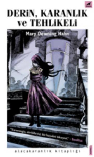 Derin Karanlık ve Tehlikeli Mary Downing Hahn