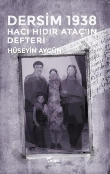 Dersim 1938 - Hacı Hıdır Ataç'ın Defteri