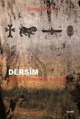 Dersim: Alevilik,Ermenilik,Kürtlük Gürdal Aksoy