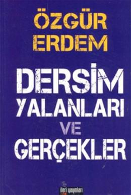 Dersim Yalanları ve Gerçekler