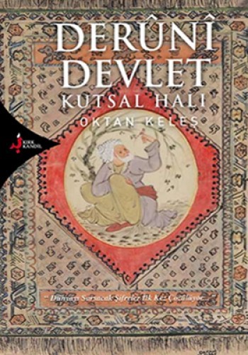 Deruni Devlet Kutsal Halı %17 indirimli Oktan Keleş