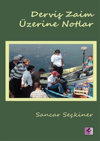 Derviş Zaim Üzerine Notlar %17 indirimli Sancar Seçkiner