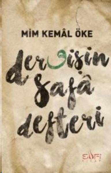 Dervişin Safa Defteri Mim Kemal Öke