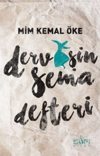 Dervişin Sema Defteri Mim Kemal Öke