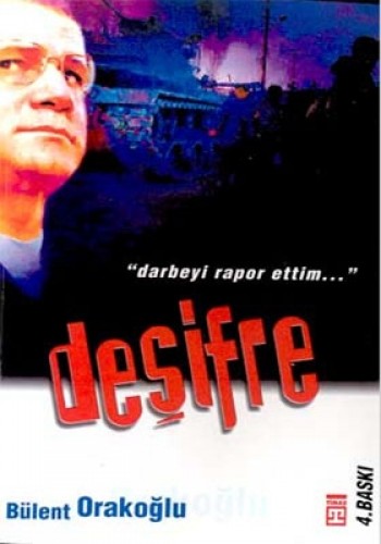 Deşifre Darbeyi Rapor Ettim...