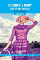 Stage 4 Desirees Baby And Other Stories %17 indirimli Kate Chopin