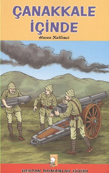 Destan Romanlar Dizisi-05: Çanakkale İçinde %17 indirimli Hasan Kallim