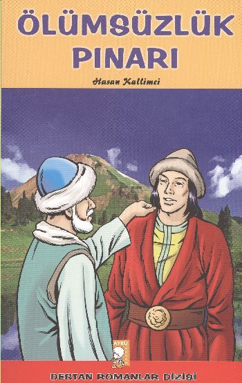 Destan Romanlar Dizisi-18: Ölümsüzlük Pınarı