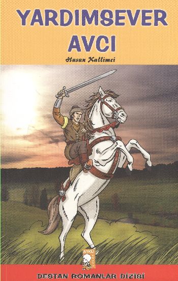 Destan Romanlar Dizisi-22: Yardımsever Avcı %17 indirimli Hasan Kallim