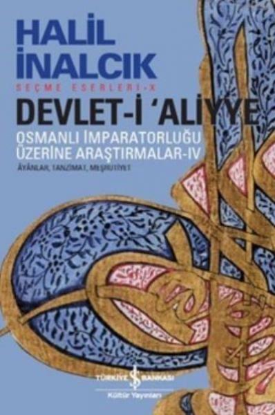 Devlet-i Aliyye IV Osmanlı Imparatorluğu Üzerine Araştırmalar Ayanlar Tanzimat Meşrutiyet