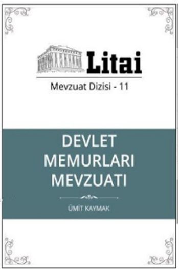 Devlet Memurları Mevzuatı - Litai Mevzuat Dizisi-11