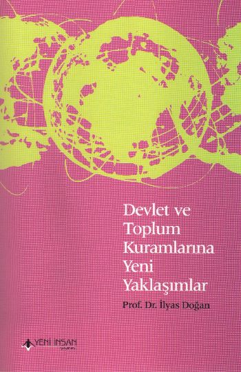 Devlet ve Toplum Kuramlarına Yeni Yaklaşımlar %17 indirimli İlyas Doğa