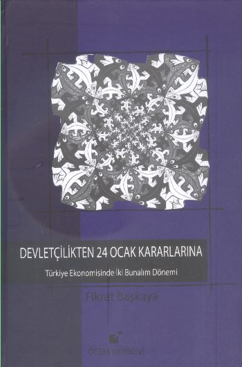 Devletçilikten 24 Ocak Kararlarına Fikret Başkaya